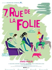Affiche du film 7, rue de la Folie (2015) de Jawad Rhalib. Voir 7, rue de la Folie en streaming / torrent sur meilleurs-films.fr