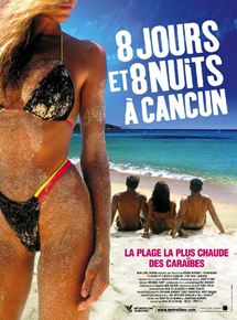Affiche du film 8 jours et 8 nuits à Cancun (2002) de Rick de Oliveira Affiche du film 8 jours et 8 nuits à Cancun (2002) de Rick de Oliveira. Voir 8 jours et 8 nuits à Cancun en streaming / torrent sur meilleurs-films.fr