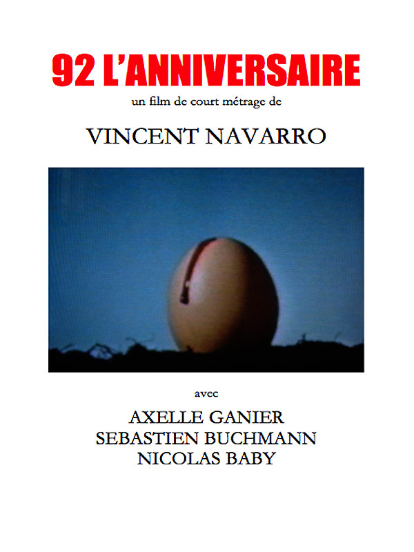 Affiche du court métrage 92 l’anniversaire (2003) de Vincent Navarro Affiche du court métrage 92 l’anniversaire (2003) de Vincent Navarro. Voir 92 l’anniversaire en streaming / torrent sur meilleurs-films.fr