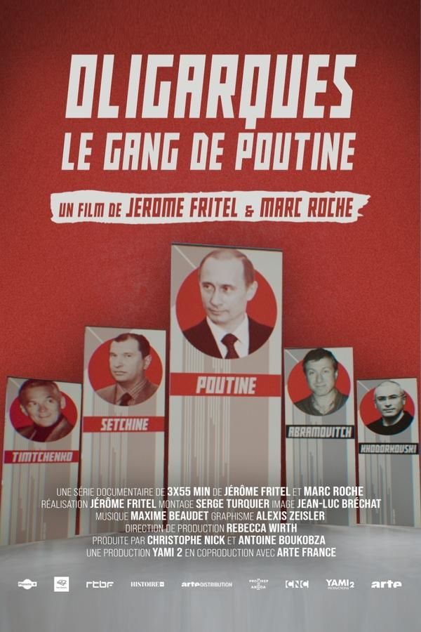 Affiche de la série Oligarques, le gang de Poutine (2025) de Jérôme Fritel,. Voir Oligarques, le gang de Poutine en streaming / torrent sur meilleurs-films.fr
