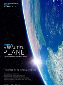 Affiche du film A Beautiful Planet (2016) de Toni Myers. Voir A Beautiful Planet en streaming / torrent sur meilleurs-films.fr