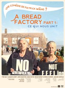 Affiche du film A Bread Factory Part 1 : Ce qui nous unit (2018) de Patrick Wang. Voir A Bread Factory Part 1 : Ce qui nous unit en streaming / torrent sur meilleurs-films.fr