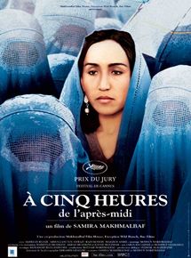 Affiche du film A cinq heures de l’après-midi (2003) de Samira Makhmalbaf. Voir A cinq heures de l’après-midi en streaming / torrent sur meilleurs-films.fr