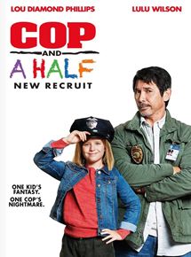 Affiche du film A Cop And A Half: New Recruit (2017) de Jon Rosenbaum. Voir A Cop And A Half: New Recruit en streaming / torrent sur meilleurs-films.fr