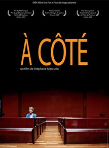 Affiche du film A côté (2008) de Stéphane Mercurio. Voir A côté en streaming / torrent sur meilleurs-films.fr