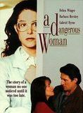 Affiche du film A Dangerous Woman (1993) de Stephen Gyllenhaal. Voir A Dangerous Woman en streaming / torrent sur meilleurs-films.fr