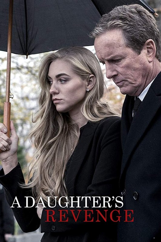 Affiche du film A Daughters Revenge (2018) de Anthony Lefresne. Voir A Daughters Revenge en streaming / torrent sur meilleurs-films.fr