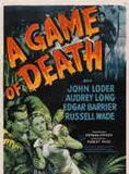 Affiche du film A Game of death (1945) de Robert Wise. Voir A Game of death en streaming / torrent sur meilleurs-films.fr