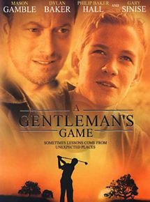 Affiche du film A Gentleman’s Game (2001) de J. Mills Goodloe Affiche du film A Gentleman’s Game (2001) de J. Mills Goodloe. Voir A Gentleman’s Game en streaming / torrent sur meilleurs-films.fr
