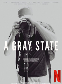 Affiche du film A Gray State (2017) de Erik Nelson. Voir A Gray State en streaming / torrent sur meilleurs-films.fr
