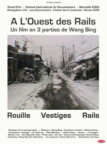 Affiche du film À l’ouest des rails (2002) de Wang Bing. Voir À l’ouest des rails en streaming / torrent sur meilleurs-films.fr