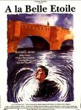 Affiche du film A la belle étoile (1993) de Antoine Desrosières. Voir A la belle étoile en streaming / torrent sur meilleurs-films.fr