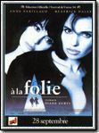 Affiche du court métrage A la folie (1996) de Luc Boland Affiche du court métrage A la folie (1996) de Luc Boland. Voir A la folie en streaming / torrent sur meilleurs-films.fr