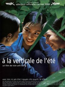 Affiche du film A la verticale de l’été (2000) de Tran Anh Hung. Voir A la verticale de l’été en streaming / torrent sur meilleurs-films.fr