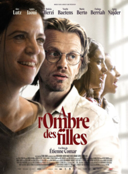 Affiche du film A l’ombre des filles (2022) de Etienne Comar.
