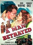 Affiche du film A Man Betrayed (1941) de John H. Auer Affiche du film A Man Betrayed (1941) de John H. Auer. Voir A Man Betrayed en streaming / torrent sur meilleurs-films.fr
