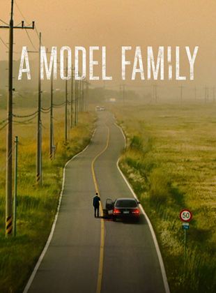 Affiche de la série A Model Family (2022) de Jae-gon Son. Voir A Model Family en streaming / torrent sur meilleurs-films.fr