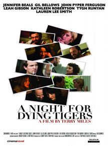 Affiche du film A Night for Dying Tigers (2010) de Terry Miles. Voir A Night for Dying Tigers en streaming / torrent sur meilleurs-films.fr