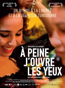 Affiche du film À peine j’ouvre les yeux (2015) de Leyla Bouzid Affiche du film À peine j’ouvre les yeux (2015) de Leyla Bouzid. Voir À peine j’ouvre les yeux en streaming / torrent sur meilleurs-films.fr