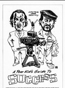 Affiche du film A Poor Kid’s Guide to Success (2007) de Thomas Dagnino. Voir A Poor Kid’s Guide to Success en streaming / torrent sur meilleurs-films.fr