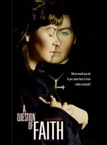 Affiche du film A Question of Faith (2000) de Tim Disney. Voir A Question of Faith en streaming / torrent sur meilleurs-films.fr