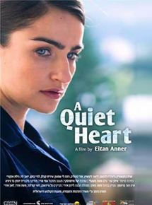 Affiche du film A Quiet Heart (2016) de Eitan Anner. Voir A Quiet Heart en streaming / torrent sur meilleurs-films.fr