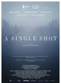 Affiche du film A Single Shot (2013) de David M. Rosenthal. Voir A Single Shot en streaming / torrent sur meilleurs-films.fr