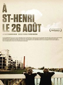 Affiche du film À St-Henri, le 26 août (2011) de Shannon Walsh. Voir À St-Henri, le 26 août en streaming / torrent sur meilleurs-films.fr