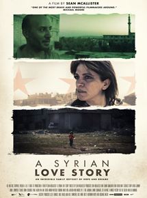 Affiche du film A Syrian Love Story (2015) de Sean McAllister. Voir A Syrian Love Story en streaming / torrent sur meilleurs-films.fr