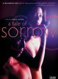 Affiche du film A Tale of Sorrow (1977) de Seijun Suzuki Affiche du film A Tale of Sorrow (1977) de Seijun Suzuki. Voir A Tale of Sorrow en streaming / torrent sur meilleurs-films.fr
