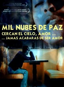 Affiche du film A thousand peace clouds encircle the sky (2004) de Julián Hernández. Voir A thousand peace clouds encircle the sky en streaming / torrent sur meilleurs-films.fr