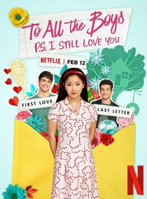 Affiche du film À tous les garçons : P.S. Je t’aime toujours (2020) de Michael Fimognari. Voir À tous les garçons : P.S. Je t’aime toujours en streaming / torrent sur meilleurs-films.fr