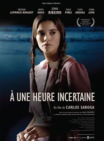 Affiche du film A une heure incertaine (2015) de Carlos Saboga. Voir A une heure incertaine en streaming / torrent sur meilleurs-films.fr