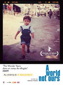 Affiche du film A World Not Ours (2012) de Mahdi Fleifel Affiche du film A World Not Ours (2012) de Mahdi Fleifel. Voir A World Not Ours en streaming / torrent sur meilleurs-films.fr