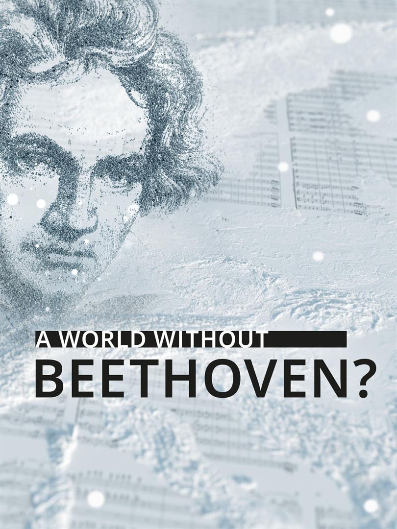 Affiche du film A World Without Beethoven? (2020) de . Voir A World Without Beethoven? en streaming / torrent sur meilleurs-films.fr