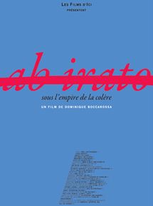 Affiche du film Ab Irato, sous l’empire de la colère (2010) de Dominique Boccarossa. Voir Ab Irato, sous l’empire de la colère en streaming / torrent sur meilleurs-films.fr