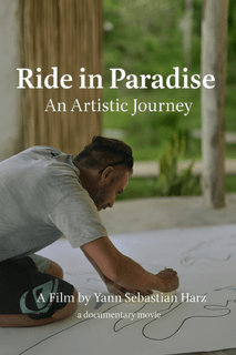 Affiche du film Ride in Paradise – An Artistic Journey (2025) de Yann Sebastian Harz Affiche du film Ride in Paradise – An Artistic Journey (2025) de Yann Sebastian Harz. Voir Ride in Paradise – An Artistic Journey en streaming / torrent sur meilleurs-films.fr