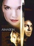 Affiche du film Abandon (2002) de Stephen Gaghan. Voir Abandon en streaming / torrent sur meilleurs-films.fr