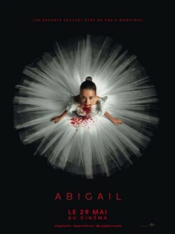 Affiche du film Abigail (2024) de Matt Bettinelli-Olpin & Tyler Gillett.