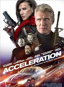Affiche du film Acceleration (2019) de Michael Merino,Daniel Zirilli,. Voir Acceleration en streaming / torrent sur meilleurs-films.fr