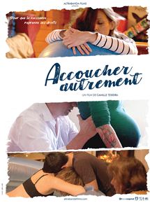 Affiche du film Accoucher autrement (2019) de Camille Teixeira. Voir Accoucher autrement en streaming / torrent sur meilleurs-films.fr