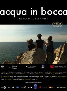 Affiche du film Acqua in bocca (2009) de Pascale Thirode. Voir Acqua in bocca en streaming / torrent sur meilleurs-films.fr