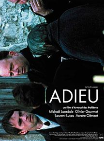 Affiche du film Adieu (2003) de Arnaud des Pallières Affiche du film Adieu (2003) de Arnaud des Pallières. Voir Adieu en streaming / torrent sur meilleurs-films.fr