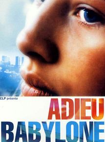 Affiche du film Adieu Babylone (2000) de Raphaël Frydman. Voir Adieu Babylone en streaming / torrent sur meilleurs-films.fr