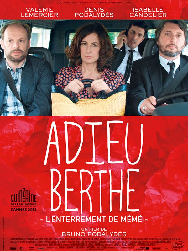 Affiche du film Adieu Berthe ou l’enterrement de mémé (2012) de Bruno Podalydès Affiche du film Adieu Berthe ou l’enterrement de mémé (2012) de Bruno Podalydès. Voir Adieu Berthe ou l’enterrement de mémé en streaming / torrent sur meilleurs-films.fr