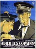Affiche du film Adieu les copains (1930) de Leo Joannon. Voir Adieu les copains en streaming / torrent sur meilleurs-films.fr