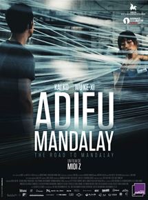 Affiche du film Adieu Mandalay (2016) de Midi Z. Voir Adieu Mandalay en streaming / torrent sur meilleurs-films.fr