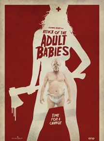 Affiche du film Adult Babies (2017) de Dominic Brunt. Voir Adult Babies en streaming / torrent sur meilleurs-films.fr