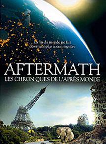 Affiche du film Aftermath – Les chroniques de l’après-monde (2008) de Stephen Milton. Voir Aftermath – Les chroniques de l’après-monde en streaming / torrent sur meilleurs-films.fr