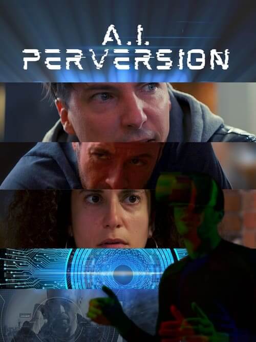 Affiche du film A.I. Perversion (2023) de René Arseneau (II) Affiche du film A.I. Perversion (2023) de René Arseneau (II). Voir A.I. Perversion en streaming / torrent sur meilleurs-films.fr